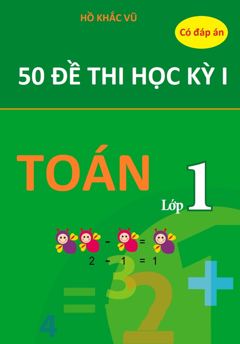 50 Đề Thi Học Kỳ 1 Toán Lớp 1 Có Đáp Án