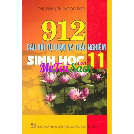 912 Câu Hỏi Tự Luận Và Trắc Nghiệm Sinh Học 11