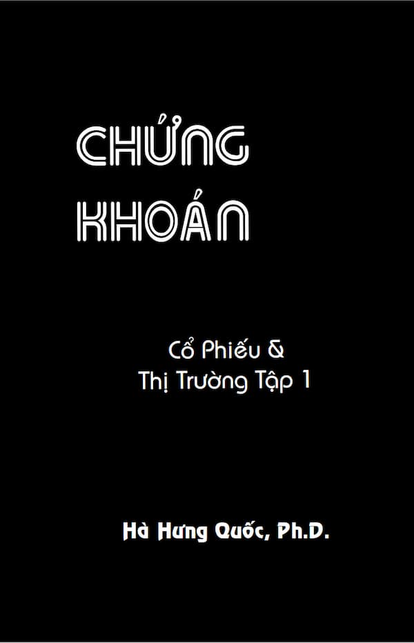 Chứng Khoán - Cổ Phiểu & Thị Trường - Tập 1