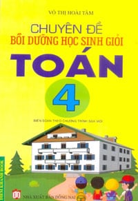 Chuyên Đề Bồi Dưỡng Học Sinh Giỏi Toán 4 – Võ Hoài Thị Tâm