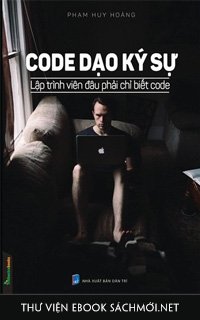 Code Dạo Ký Sự – Lập Trình Viên Đâu Phải Chỉ Biết Code
