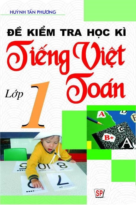 Đề Kiểm Tra Học Kỳ Tiếng Việt Toán Lớp 1