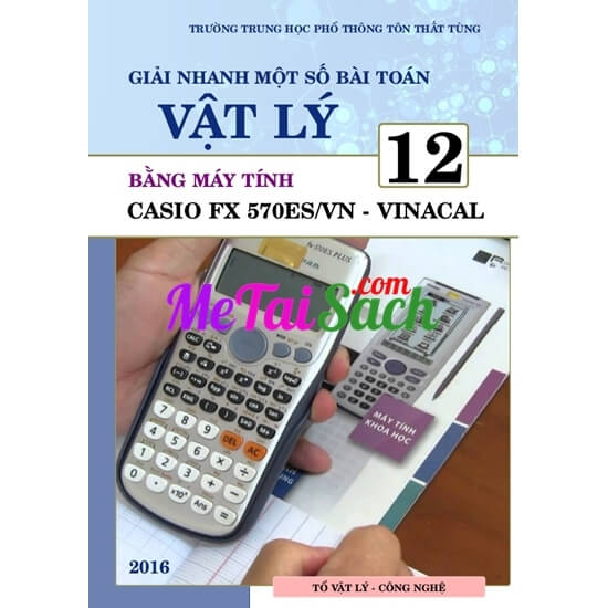 Giải Nhanh Một Số Dạng Toán Vật Lý 12 Bằng Máy Tính Casio Fx 570ES/VN – Vinacal