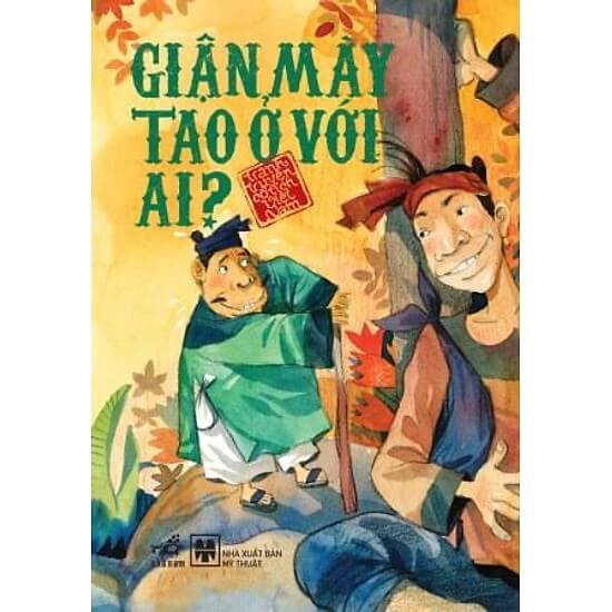 Giận Mày Tao Ở Với Ai – Truyện Cổ Tích Việt Nam