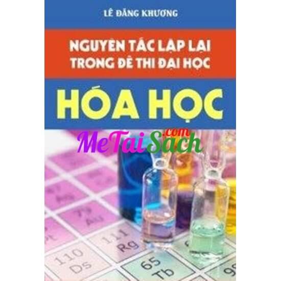 Nguyên Tắc Lặp Lại Trong Đề Thi Đại Học Hóa Học