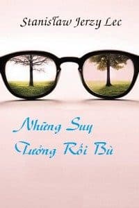 Những Suy Tưởng Rối Bù - STANISŁAW JERZY LEC
