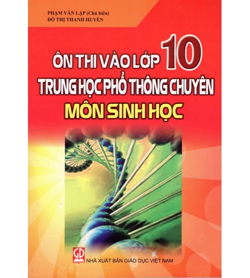 Ôn Thi Vào Lớp 10 Trung Học Phổ Thông Chuyên Môn Sinh Học
