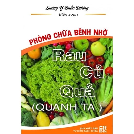 Phòng Chữa Bệnh Nhờ Rau Củ Quả Quanh Ta