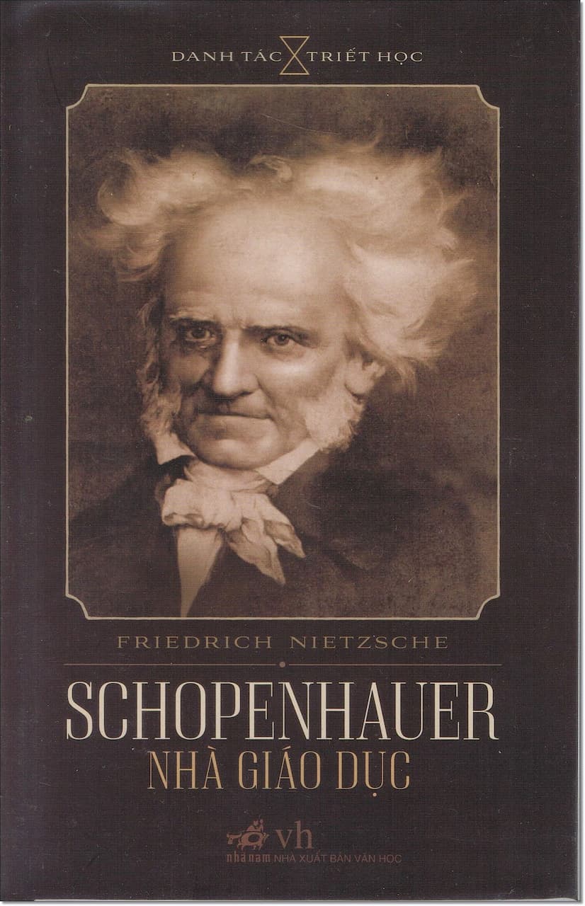 Schopenhauer Nhà Giáo Dục - Friedrich Nietzsche