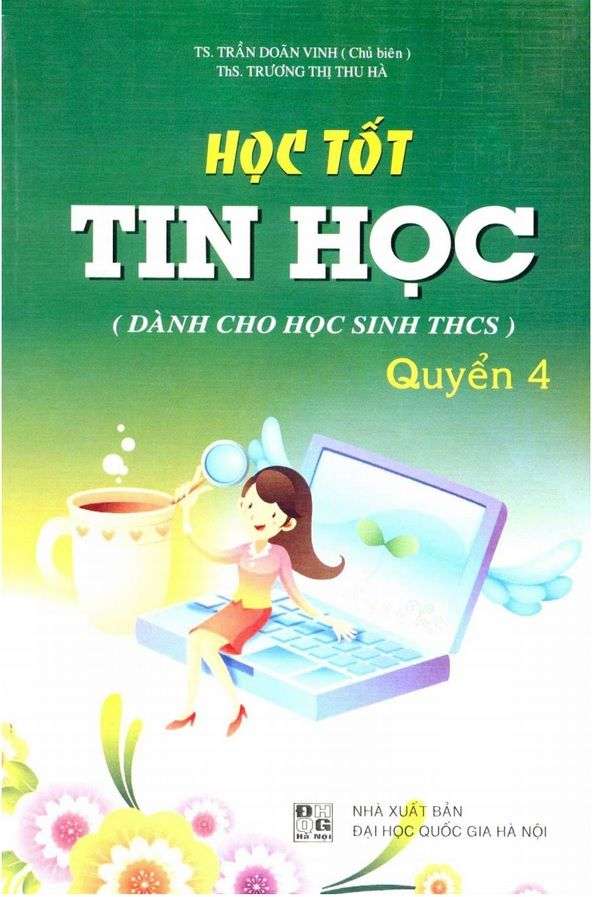 Tin Học Dành Cho Trung Học Cơ Sở Quyển 4 – Lớp 9