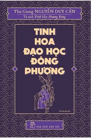 Tinh Hoa Đạo Học Đông Phương - Nguyễn Duy Cần