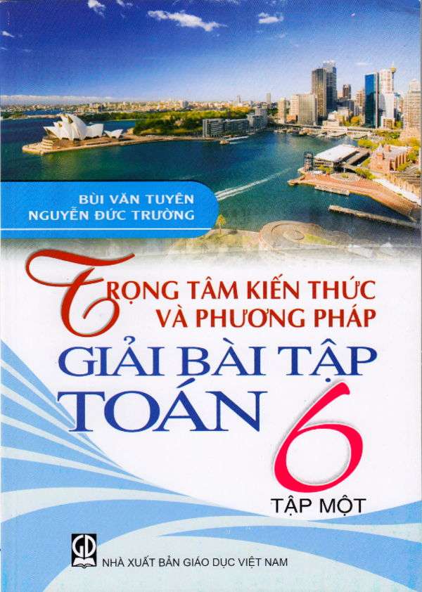 Trọng Tâm Kiến Thức Và Phương Pháp Giải Bài Tập Toán 6